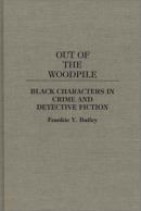 Out of the Woodpile: Black Characters in Crime and Detective Fiction